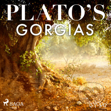 Audiokniha: Plato’s Gorgias (EN) (– Plato). Saga Egmont, 2020 Audiokniha: Plato’s Gorgias (EN) (– Plato). Saga Egmont, 2020
