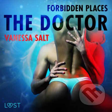 Audiokniha: Forbidden Places: The Doctor - erotic short story (EN) (Vanessa Salt). Saga Egmont, 2020 Audiokniha: Forbidden Places: The Doctor - erotic short story (EN) (Vanessa Salt). Saga Egmont, 2020