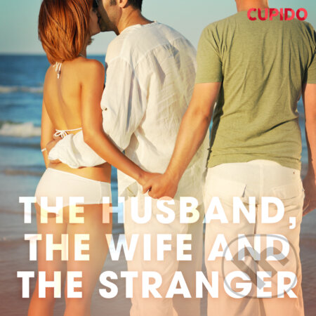 Audiokniha: The Husband, the Wife and the Stranger (EN) (Cupido And Others). Saga Egmont, 2020 Audiokniha: The Husband, the Wife and the Stranger (EN) (Cupido And Others). Saga Egmont, 2020