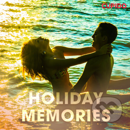 Audiokniha: Holiday Memories (EN) (Cupido And Others). Saga Egmont, 2020 Audiokniha: Holiday Memories (EN) (Cupido And Others). Saga Egmont, 2020