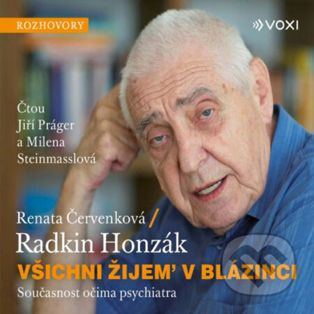 Audiokniha: Všichni žijem v blázinci (Radkin Honzák a Renata Červenková). Voxi, 2020 Audiokniha: Všichni žijem v blázinci (Radkin Honzák a Renata Červenková). Voxi, 2020