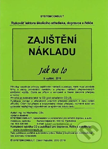 Kniha: Zajištění nákladu (Ivo Machačka). Systemconsult, 2019 Kniha: Zajištění nákladu (Ivo Machačka). Systemconsult, 2019