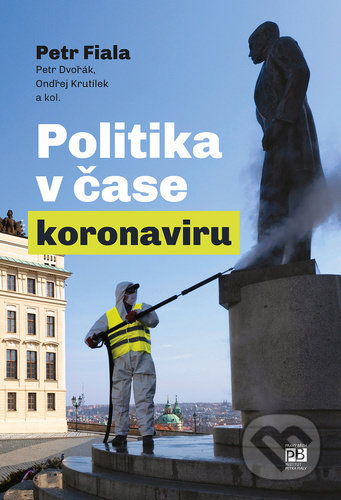 Politika v čase koronaviru - Petr Fiala, Petr Dvořák, Ondřej Krutílek a kolektív, Books & Pipes, 2020