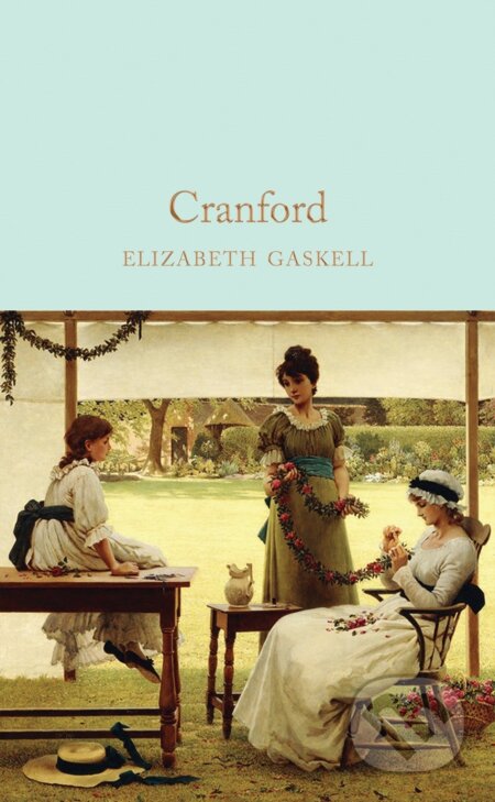 Kniha: Cranford (Elizabeth Gaskell). Pan Macmillan, 2018 Kniha: Cranford (Elizabeth Gaskell). Pan Macmillan, 2018