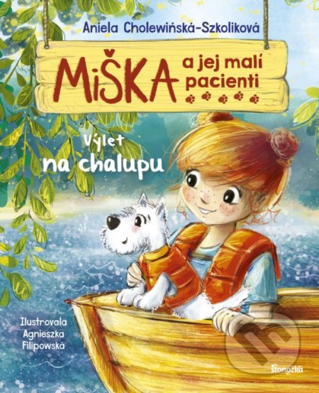 Kniha: Miška a jej malí pacienti 5: Výlet na chalupu (Aniela Cholewińska-Szkolik). Stonožka, 2020 Kniha: Miška a jej malí pacienti 5: Výlet na chalupu (Aniela Cholewińska-Szkolik). Stonožka, 2020