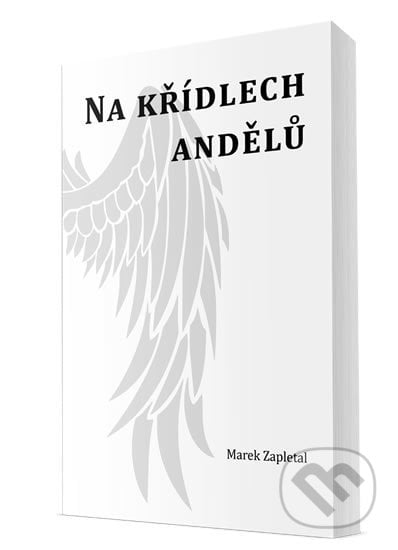 Na křídlech andělů - Marek Zapletal, Klika, 2020