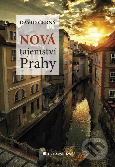 E-kniha: Nová tajemství Prahy (David Černý). Grada, 2019 E-kniha: Nová tajemství Prahy (David Černý). Grada, 2019