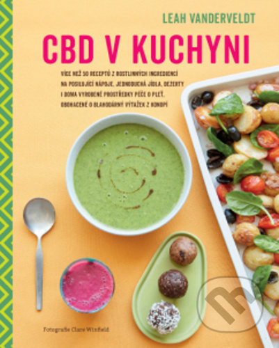 Kniha: CBD v kuchyni (Leah Vanderveldt). ANAG, 2020 Kniha: CBD v kuchyni (Leah Vanderveldt). ANAG, 2020