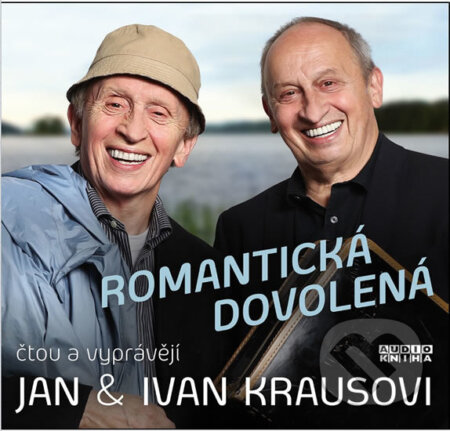 Audiokniha: Romantická dovolená (Ivan Kraus a Jan Kraus). Supraphon, 2020 Audiokniha: Romantická dovolená (Ivan Kraus a Jan Kraus). Supraphon, 2020