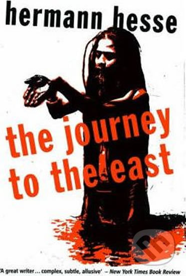 Kniha: The Journey to the East (Hermann Hesse). Peter Owen, 2007 Kniha: The Journey to the East (Hermann Hesse). Peter Owen, 2007
