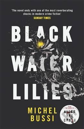 Kniha: Black Water Lilies (Michel Bussi). Orion, 2017 Kniha: Black Water Lilies (Michel Bussi). Orion, 2017