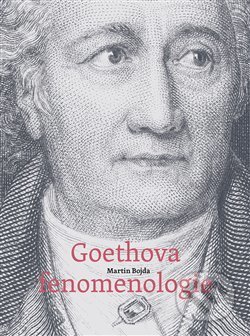 Kniha: Goethova fenomenologie (Martin Bojda). Togga, 2020 Kniha: Goethova fenomenologie (Martin Bojda). Togga, 2020