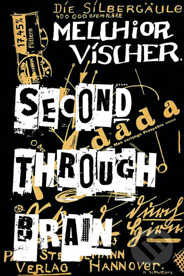 Kniha: Second through Brain (Melchior Vischer). Spolek pro Prahu literární, 2015 Kniha: Second through Brain (Melchior Vischer). Spolek pro Prahu literární, 2015