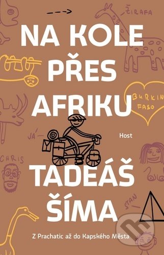 Kniha: Na kole přes Afriku (Tadeáš Šíma). Host, 2020 Kniha: Na kole přes Afriku (Tadeáš Šíma). Host, 2020