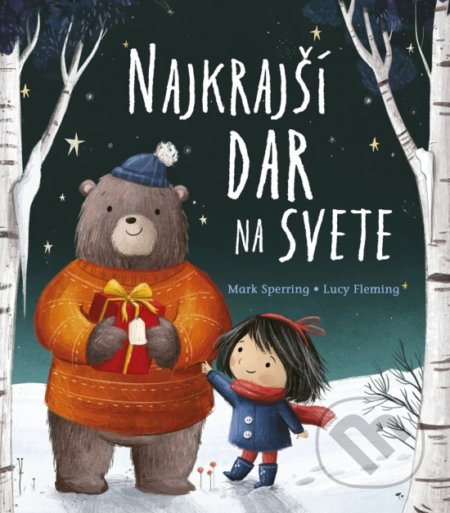 Kniha: Najkrajší dar na svete (Mark Sperring). Stonožka, 2020 Kniha: Najkrajší dar na svete (Mark Sperring). Stonožka, 2020