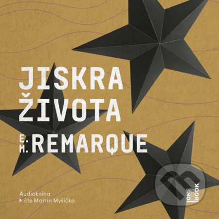 Audiokniha: Jiskra života (Erich Maria Remarque). OneHotBook, 2020 Audiokniha: Jiskra života (Erich Maria Remarque). OneHotBook, 2020