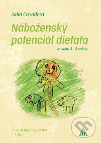 Kniha: Náboženský potenciál dieťaťa vo veku 3 -6 rokov (Sofia Cavalletti). Lúč, 2019 Kniha: Náboženský potenciál dieťaťa vo veku 3 -6 rokov (Sofia Cavalletti). Lúč, 2019