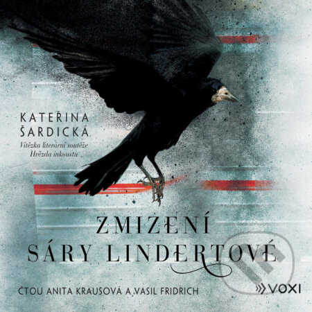 Audiokniha: Zmizení Sáry Lindertové (Kateřina Šardická). Voxi, 2020 Audiokniha: Zmizení Sáry Lindertové (Kateřina Šardická). Voxi, 2020