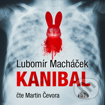 Audiokniha: Kanibal (Lubomír Macháček). Čti mi!, 2020 Audiokniha: Kanibal (Lubomír Macháček). Čti mi!, 2020