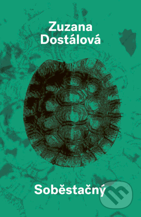 E-kniha: Soběstačný (Zuzana Dostálová). Paseka, 2020 E-kniha: Soběstačný (Zuzana Dostálová). Paseka, 2020