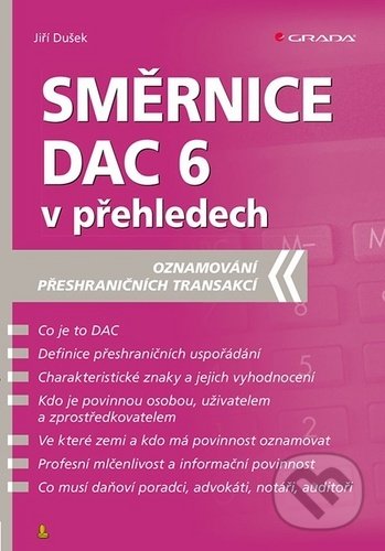 Kniha: Směrnice DAC 6 v přehledech (Jiří Dušek). Grada, 2020 Kniha: Směrnice DAC 6 v přehledech (Jiří Dušek). Grada, 2020