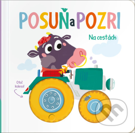 Kniha: Posuň a pozri: Na cestách (YoYo Books). YoYo Books, 2020 Kniha: Posuň a pozri: Na cestách (YoYo Books). YoYo Books, 2020
