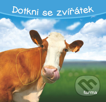 Kniha: Dotkni se zvířátek: Farma (YoYo Books). YoYo Books, 2020 Kniha: Dotkni se zvířátek: Farma (YoYo Books). YoYo Books, 2020