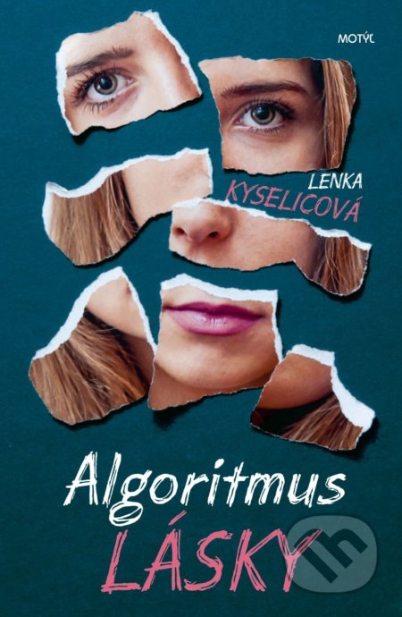 Kniha: Algoritmus lásky (Lenka Kyselicová). Motýľ, 2020 Kniha: Algoritmus lásky (Lenka Kyselicová). Motýľ, 2020