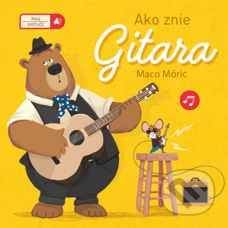 Kniha: Ako znie gitara (YoYo Books). YoYo Books, 2020 Kniha: Ako znie gitara (YoYo Books). YoYo Books, 2020