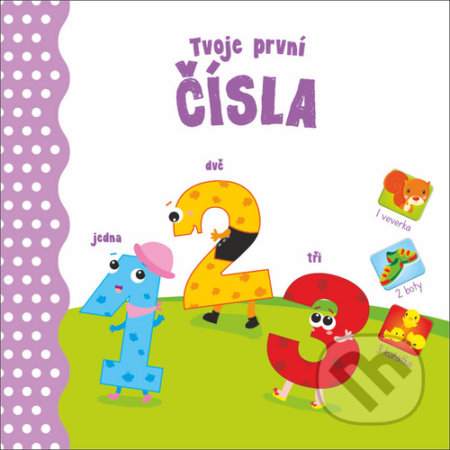 Kniha: Moje první Čísla (YoYo Books). YoYo Books, 2020 Kniha: Moje první Čísla (YoYo Books). YoYo Books, 2020