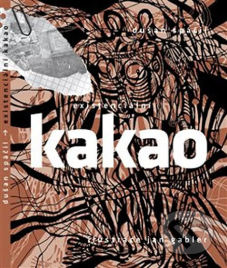 Kniha: Existenciální kakao (Dušan Spáčil). Čas, 2020 Kniha: Existenciální kakao (Dušan Spáčil). Čas, 2020