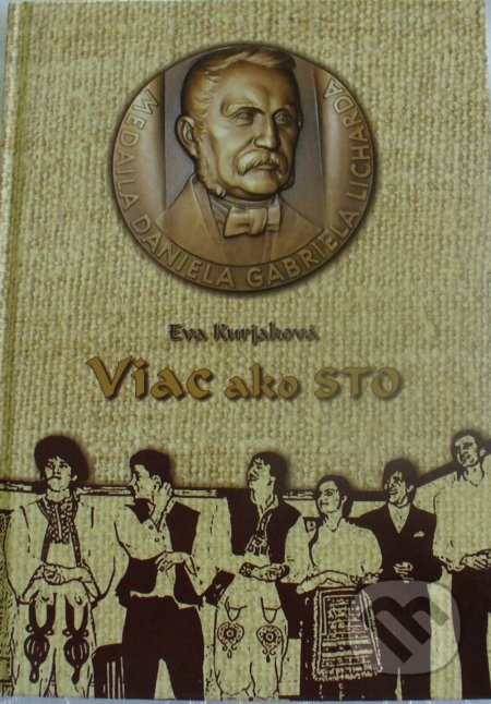 Kniha: Viac ako STO (Eva Kurjaková). Štúdio F, 2010 Kniha: Viac ako STO (Eva Kurjaková). Štúdio F, 2010