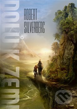 Kniha: Dolů k Zemi (Robert Silverberg). Argo, 2020 Kniha: Dolů k Zemi (Robert Silverberg). Argo, 2020