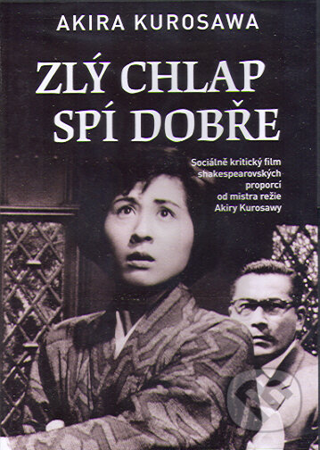 Film: Zlý chlap spí dobre (Akira Kurosawa) (DVD). Hollywood, 2012 Film: Zlý chlap spí dobre (Akira Kurosawa) (DVD). Hollywood, 2012