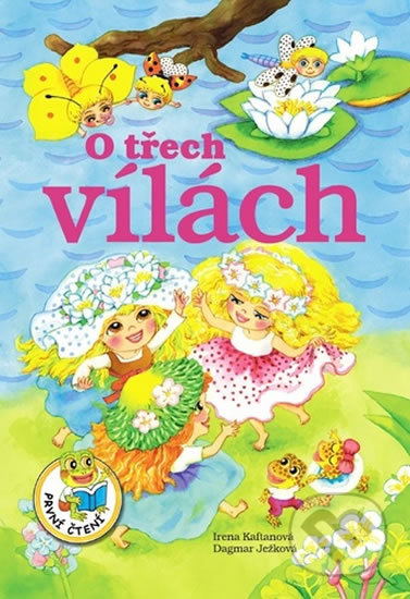 Kniha: O třech vílách (Irena Kaftanová). Ottovo nakladatelství, 2020 Kniha: O třech vílách (Irena Kaftanová). Ottovo nakladatelství, 2020
