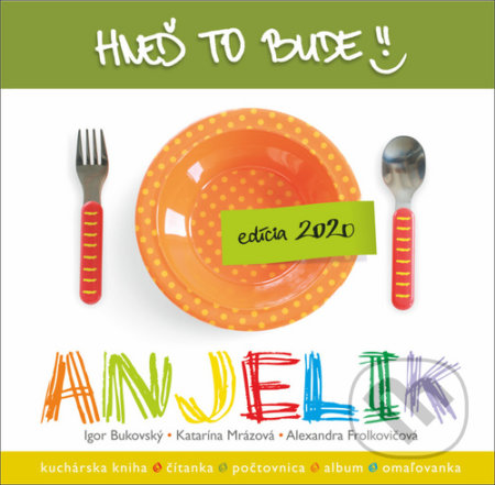 Kniha: Hneď to bude, Anjelik (Alexandra Frolkovičová, Igor Bukovský a Katarína Mrázová). AKV - Ambulancia klinickej výživy, 2020 Kniha: Hneď to bude, Anjelik (Alexandra Frolkovičová, Igor Bukovský a Katarína Mrázová). AKV - Ambulancia klinickej výživy, 2020