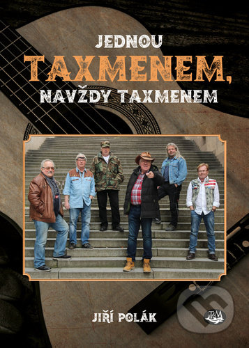 Kniha: Jednou Taxmenem, navždy Taxmenem (Jiří Polák). Toužimský & Moravec, 2020 Kniha: Jednou Taxmenem, navždy Taxmenem (Jiří Polák). Toužimský & Moravec, 2020