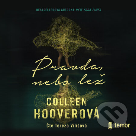 Audiokniha: Pravda, nebo lež (Coleen Hoover). Témbr, 2020 Audiokniha: Pravda, nebo lež (Coleen Hoover). Témbr, 2020