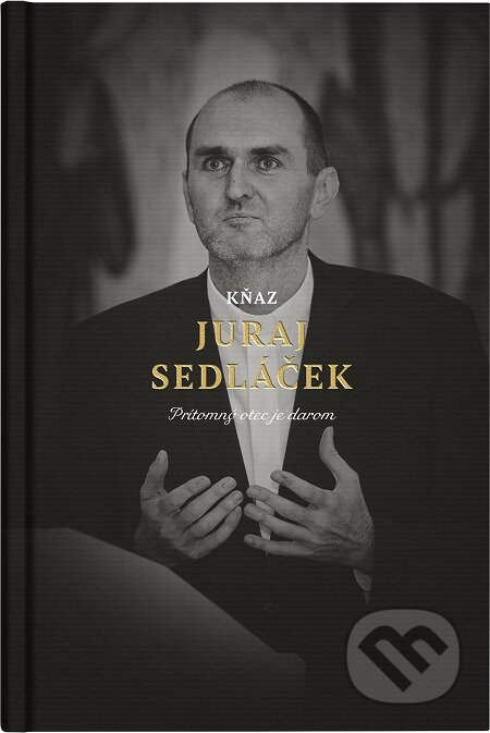 Kňaz Juraj Sedláček - Juraj Sedláček, BeneMedia, 2019