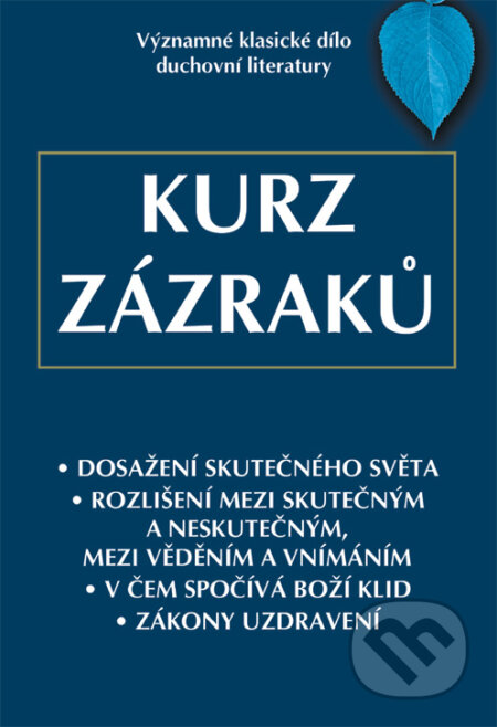 Kniha: Kurz zázraků (Helen Schucman). Eugenika, 2020 Kniha: Kurz zázraků (Helen Schucman). Eugenika, 2020
