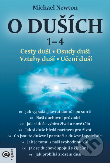 Kniha: O duších 1-4 (Michael Newton). Eugenika, 2020 Kniha: O duších 1-4 (Michael Newton). Eugenika, 2020