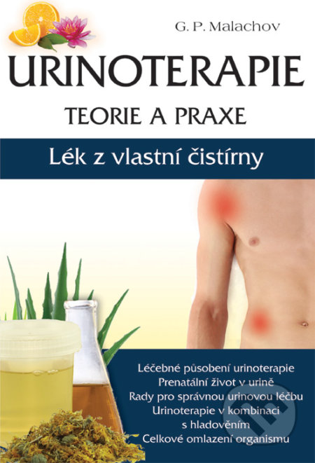 Kniha: Urinoterapie - teorie a praxe (Gennadij Malachov). Eugenika, 2020 Kniha: Urinoterapie - teorie a praxe (Gennadij Malachov). Eugenika, 2020