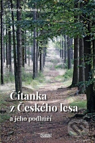 Čítanka z Českého lesa a jeho podhůří - Marie Špačková, Nava, 2020