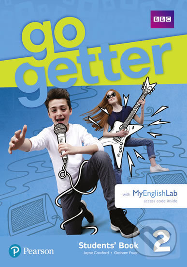 Kniha: GoGetter 2 Students´ Book w/ MyEnglishLab (Croxford a Graham Fruen Jayne). Pearson, 2018 Kniha: GoGetter 2 Students´ Book w/ MyEnglishLab (Croxford a Graham Fruen Jayne). Pearson, 2018