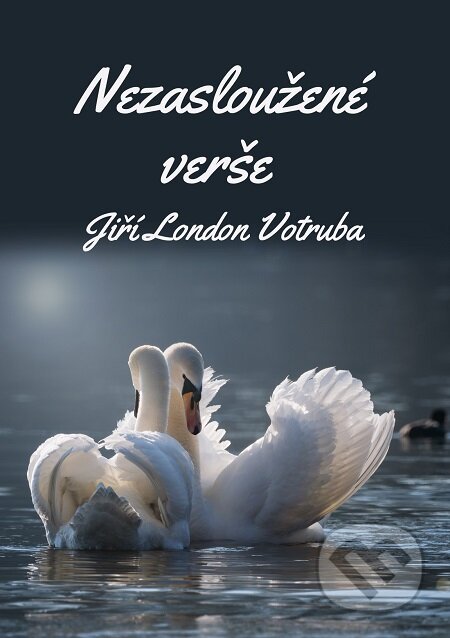 E-kniha: Nezasloužené verše (Jiří London Votruba). E-knihy jedou E-kniha: Nezasloužené verše (Jiří London Votruba). E-knihy jedou