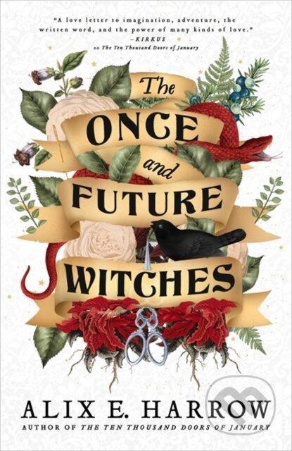 Kniha: The Once and Future Witches (Alix E. Harrow). Orbit, 2020 Kniha: The Once and Future Witches (Alix E. Harrow). Orbit, 2020