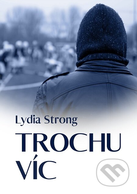 E-kniha: Trochu víc (Lydia Strong). E-knihy jedou E-kniha: Trochu víc (Lydia Strong). E-knihy jedou