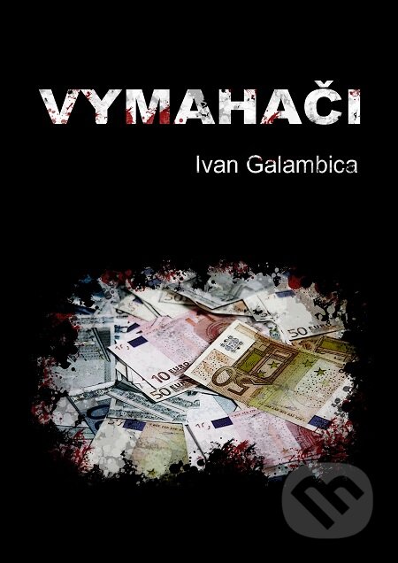 Vymahači - Ivan Galambica, E-knihy jedou