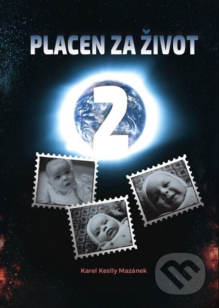 E-kniha: Placen za život 2 (Karel Keslly Mazánek). E-knihy jedou E-kniha: Placen za život 2 (Karel Keslly Mazánek). E-knihy jedou