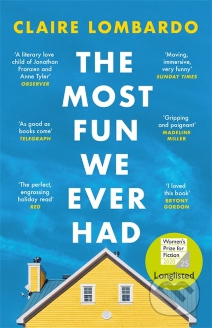 Kniha: The Most Fun We Ever Had (Claire Lombardo). W&N, 2020 Kniha: The Most Fun We Ever Had (Claire Lombardo). W&N, 2020